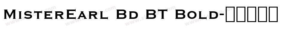 MisterEarl Bd BT Bold字体转换